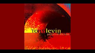 Tony Levin - Pieces Of The Sun