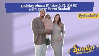 Holiday chaos & juicy NFL gossip with guest Isaac Rochell