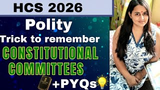 DAY -1 || HCS 2026 || POLITY || Trick to remember committee of constituent with PYQs 
