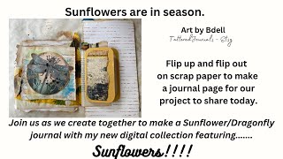 Today in our Sunflower Dragonfly Junk Journal we have a flip up and flip out page to share.