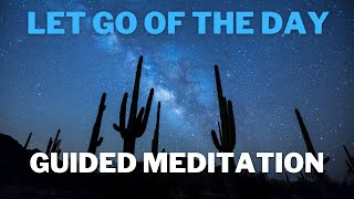 Before Sleep 12 Minutes Guided Meditation: Let Go of the Day