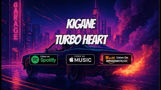 KIGANE - Turbo Heart - [Kigane Studio Production] 🟣