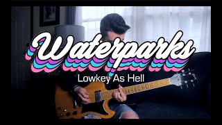 Waterparks - Lowkey As Hell (Guitar Cover w/ Tabs)