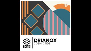 Boite Music [BM123] DRIANOX - Cosmic Tide (Original Mix)