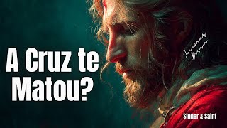 Did the Cross Kill You? | Josemar Bessa | Galatians 2:20