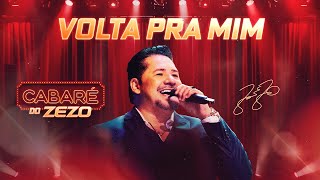 Zezo Potiguar - Volta Pra Mim (Cabaré Do Zezo)