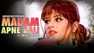 Madam Apne Aali | Himanshi, Narender Chawriya | New Haryanvi Song 2018 | Official Video