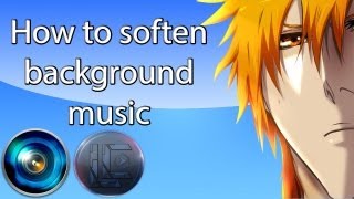 How to Soften Background Music [loosecontroi TUT]