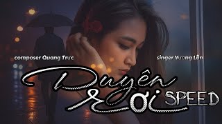 DUYÊN RƠI [ SPEED ]× VƯƠNG LÂN × QUANG TRỰC × Người ta thường nói mưa rơi mang theo nỗi buồn