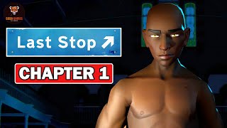 LAST STOP Gameplay Walkthrough Chapter 1