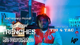 Kado Dolo - Tic 4 Tac | Live From The Trenches | Mic Performance 🎙