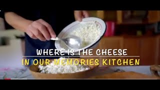 WHERE'S THE CHEESE: IN MEMORIES KITCHEN == a film by Jeffery B. Giesener