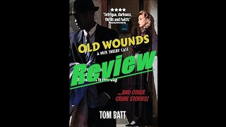Old Wounds | Tom Batt | Audiobook Review
