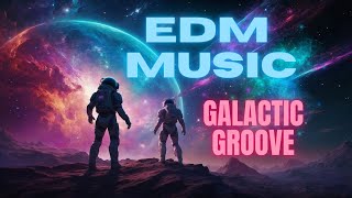 Galactic Groove - Feel the Universe Vibe | Pulse Project Music 🌌