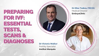 Preparing for IVF: essential tests, scans & diagnoses. What should I expect?