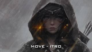 ♪♬Move - Itro x Axero(Copyright and Royalty Free)♩♫