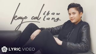 Ikaw lang - Kaye Cal (Lyrics)