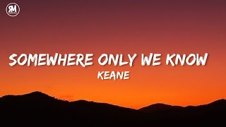 Keane - Someone only we know (lyrics)