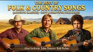 The Best of Folk & Country Songs (Acoustic Classics) | Soft & Beautiful Folk Songs