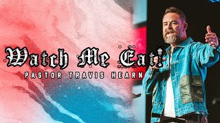 Psalm 23 Sermon Collection: Watch Me Eat! | Pastor Travis Hearn | Impact Church