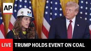 LIVE: Trump holds event on coal at the White House