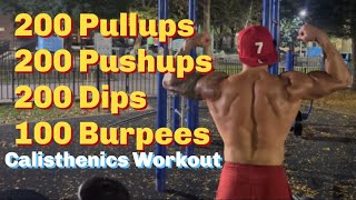 200 Pullups + 200 Pushups + 200 Dips + 100 Burpees | Eric Rivera