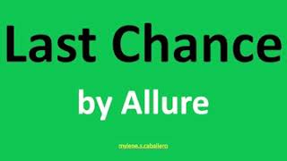 Last Chance by Allure (Lyrics)