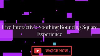Live Interactive: Soothing Bouncing Square Experience [MOBILE] #shortslive #calm #relaxing