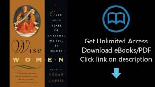 Wise Women: Over Two Thousand Years of Spiritual Writing by Women