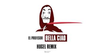 El Professor - Bella Ciao (Hugel Remix) [Ringtone]