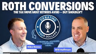 Roth Conversions: The Tax Move Most Retirees Avoid — But Shouldn’t |  Debating Your Dollars Ep.2