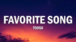 Toosii - Favorite Song (Lyrics)