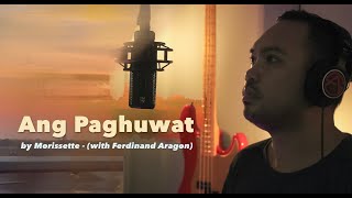 Ang Paghuwat - Cover by @MorissettePH