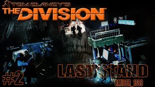 Tom Clancy's The Division™ - Last Stand - Episode #2 - Yeah Boy Getting Better