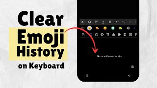 How to Clear Emoji History on Samsung Android Keyboard (Quick & Easy)