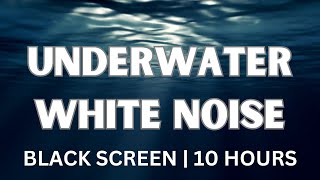 Peaceful Underwater White Noise Sounds for Deep Sleep 💤 😴  | White Noise Zen Zone | Black Screen