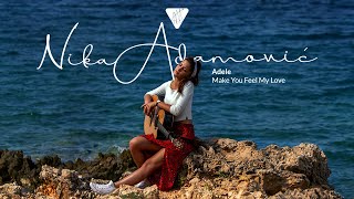 Nika Adamović – Make You Feel My Love