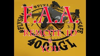 400 AGL  Live   F.A.A. Reg's   &  YOU    plus   Remote ID    4/11/21