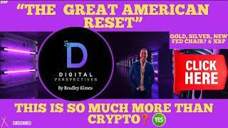 XRP- "The Great American Reset" - Gold/Silver/New Fed Chair? - This Isn`t Just About Crypto?
