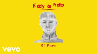 Eddy de Pretto - Freaks