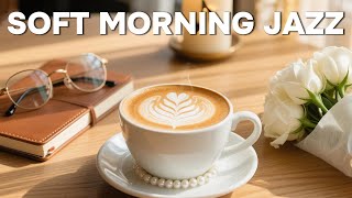 ☕ Soft Morning Jazz for a Peaceful Day | Gentle Coffee Jazz & Sunshine Vibes | Mie Chill
