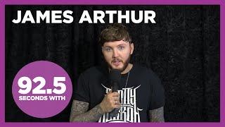 92.5 Seconds With James Arthur