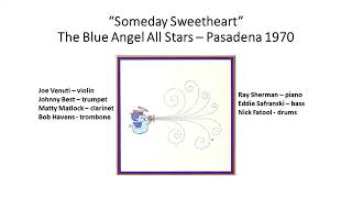 Someday Sweetheart - The Blue Angel All Stars - Joe Venuti Matty Matlock, Bob Havens, Johnny Best