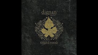 Dignan - Tangled Woods