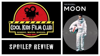 #14: MOON (2009) Cool Kids Film Club Podcast
