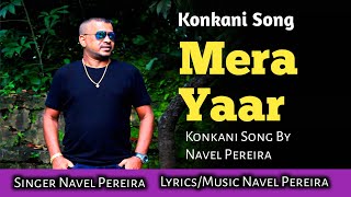 New Konkani song 2023. MERA YAAR by Navel Pereira.