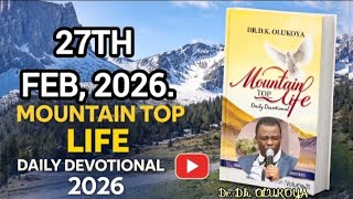 27TH FEB 2026 MOUNTAINTOPLIFEDAILYDEVOTIONAL. #dailydevotionals #mfmprayers #theundilutedwordtv 
