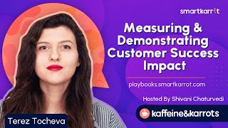 Measuring & Demonstrating Customer Success Impact  | SmartKarrot.com