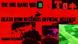THE BIG BANG VOL 8 - FULL ALBUM DEATH ROW RECORDS OFFICIAL RELEASE [2024] [NEW]