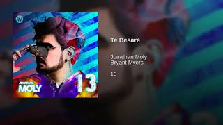 01. Te Besare feat. Bryan Myers - Jonathan Moly | Álbum: 13 (Audio Oficial)